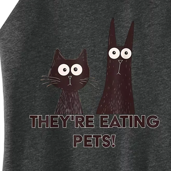 TheyRe Eating Pets 2024 Humor Cat Dog Funny Women’s Perfect Tri Rocker Tank