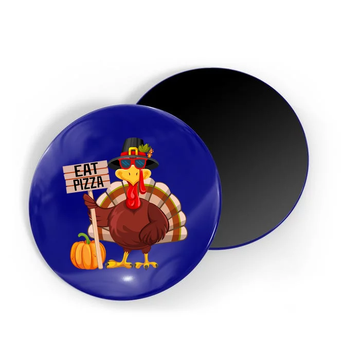 Turkey Eat Pizza Vegan Funny Thanksgiving Meaningful Gift Magnet