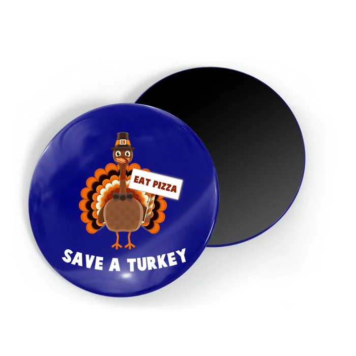 Turkey Eat Pizza Funny Thanksgiving Meaningful Gift Magnet