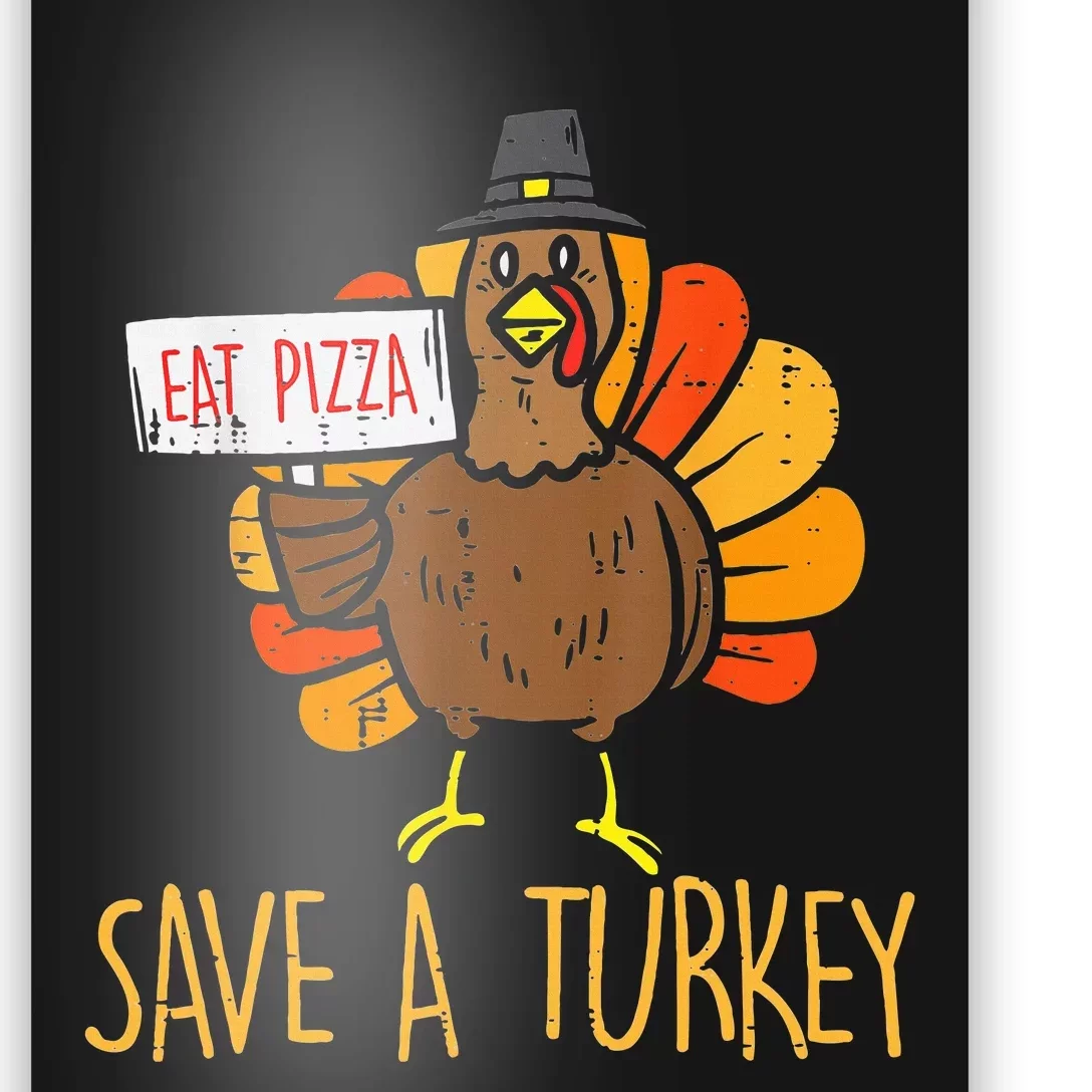 Turkey Eat Pizza  Vegan  Funny Thanksgiving Poster