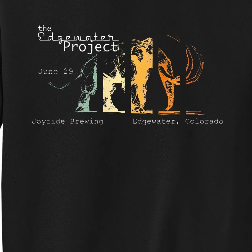 The Edgewater Project Joyride Brewing 629 Event Tall Sweatshirt