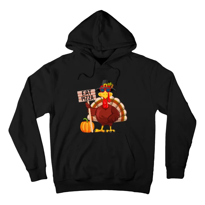 Turkey Eat Pizza Vegan  Funny Thanksgiving Hoodie