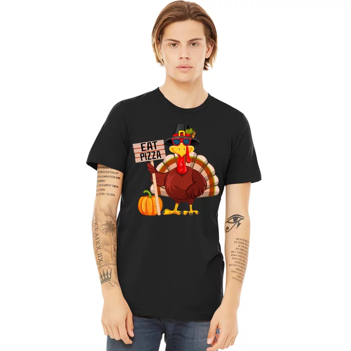 Turkey Eat Pizza Vegan  Funny Thanksgiving Premium T-Shirt