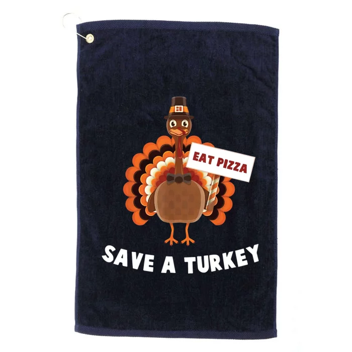 Turkey Eat Pizza Funny Thanksgiving Gift Platinum Collection Golf Towel