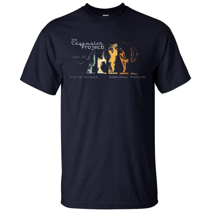 The Edgewater Project Joyride Brewing 629 Event Tall T-Shirt