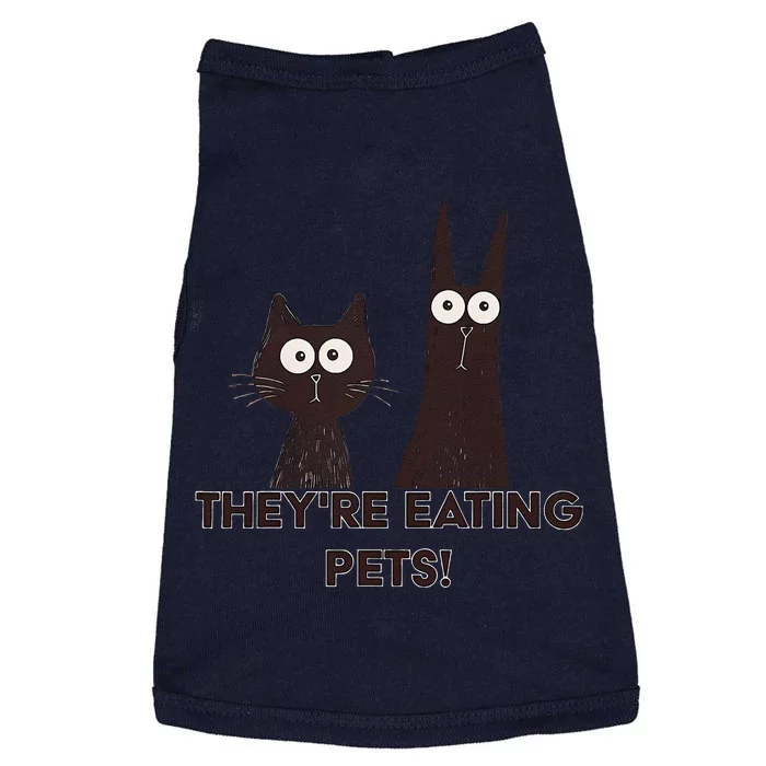 TheyRe Eating Pets 2024 Humor Cat Dog Funny Gift Doggie Tank