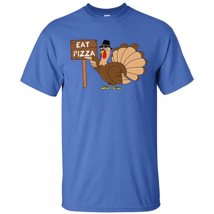 Turkey Eat Pizza Vegan Funny Thanksgiving Gift Tall T-Shirt