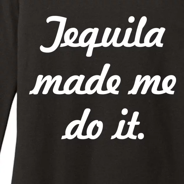 Tequila Made Me Do It Womens CVC Long Sleeve Shirt