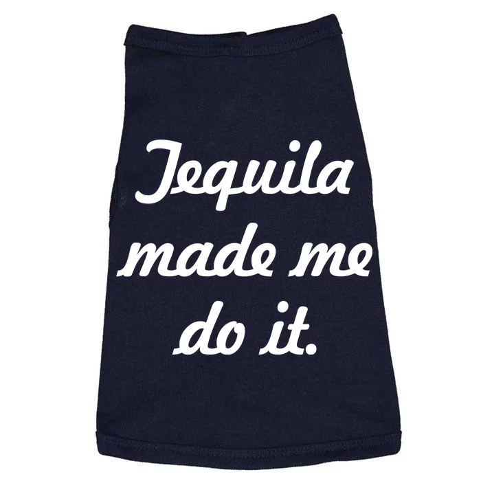 Tequila Made Me Do It Doggie Tank