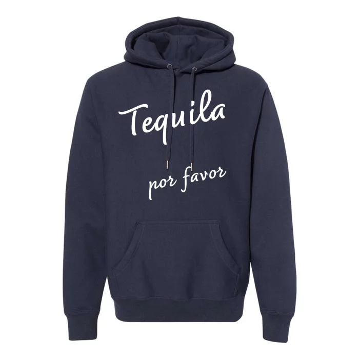 Tequila Por Favor Premium Hoodie