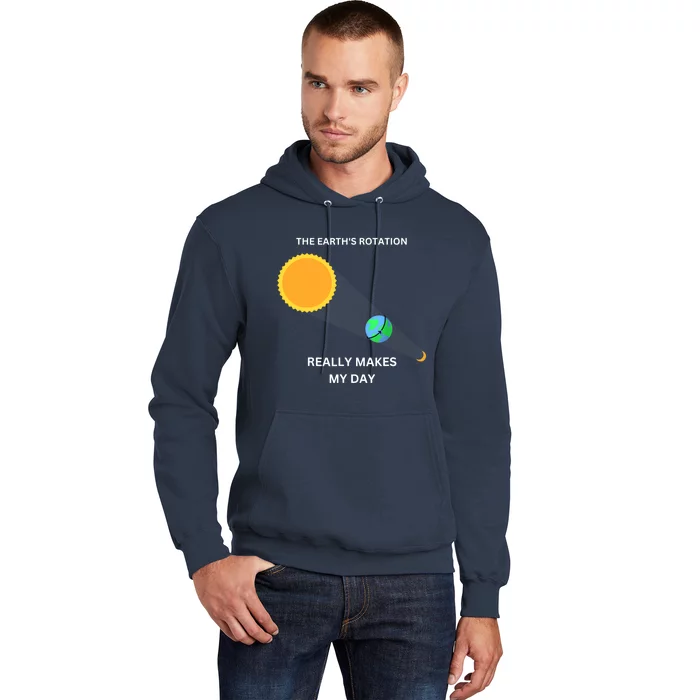 The Earth's Rotation Really Makes My Day Science Physic Hoodie