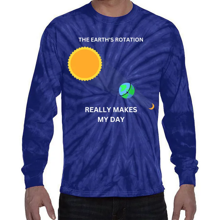 The Earth's Rotation Really Makes My Day Science Physic Tie-Dye Long Sleeve Shirt