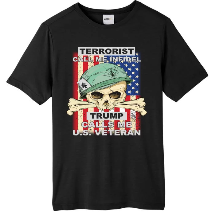 Terrorist Call Me Infidel Trump Calls Me US Veteran ChromaSoft Performance T-Shirt