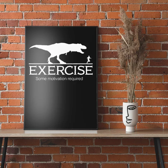 TRex Exercise Some Motivation Required Poster