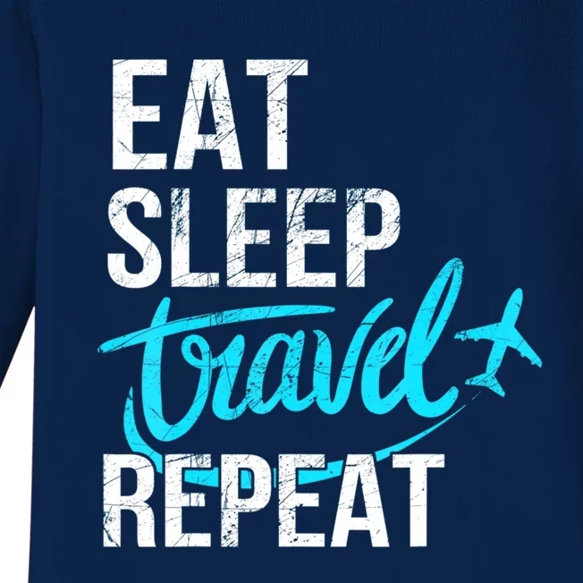 Travelling Eat Sleep Travel Repeat Distressed Funny Gift Baby Long Sleeve Bodysuit