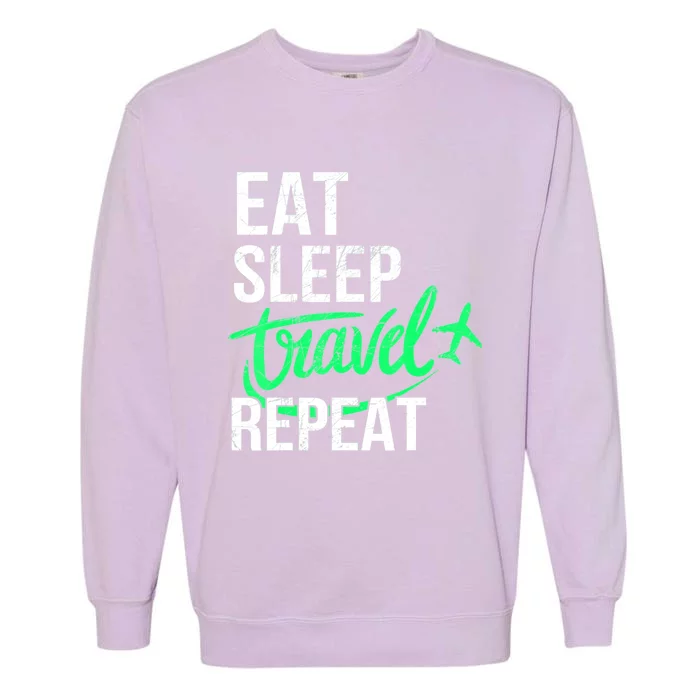 Travelling Eat Sleep Travel Repeat Distressed Funny Traveler Great Gift Garment-Dyed Sweatshirt