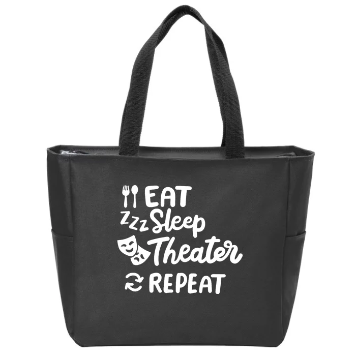 Theater Eat Sleep Repeat Theater Zip Tote Bag