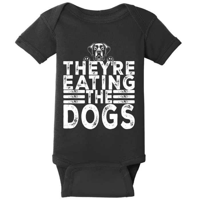 TheyRe Eating The Dogs Funny Trump Quote Baby Bodysuit