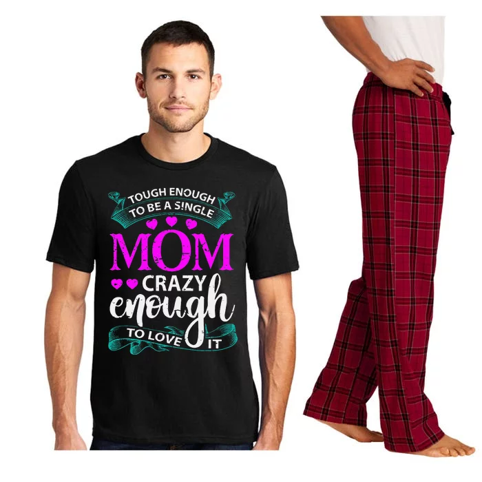 Tough Enough To Be A Single Mom Gift For Mother Pajama Set