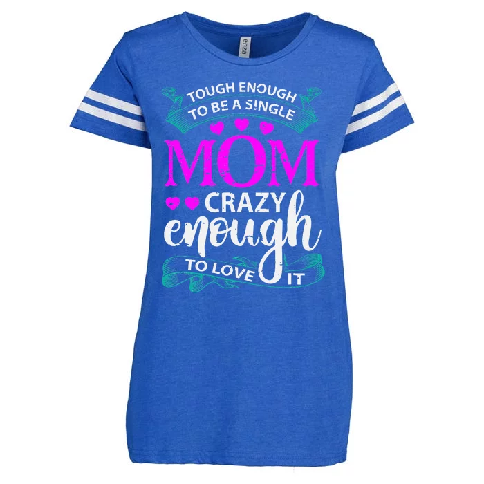 Tough Enough To Be A Single Mom Gift For Mother Enza Ladies Jersey Football T-Shirt