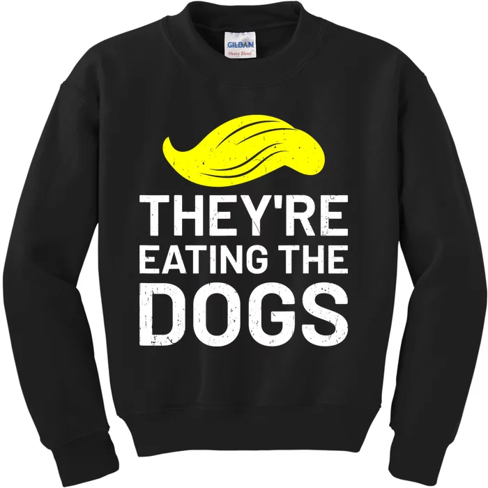 TheyRe Eating The Dogs Kids Sweatshirt