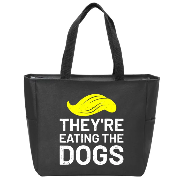 TheyRe Eating The Dogs Zip Tote Bag