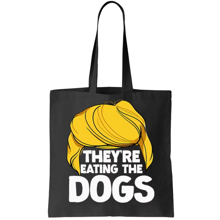 TheyRe Eating The Dogs November 5 2024 Tote Bag