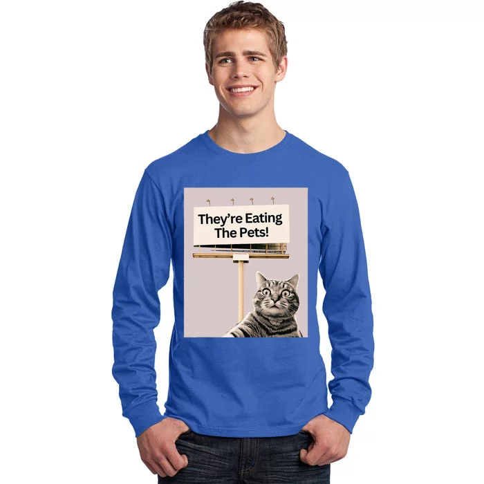 TheyRe Eating The Pets Dogs Cats Tall Long Sleeve T-Shirt