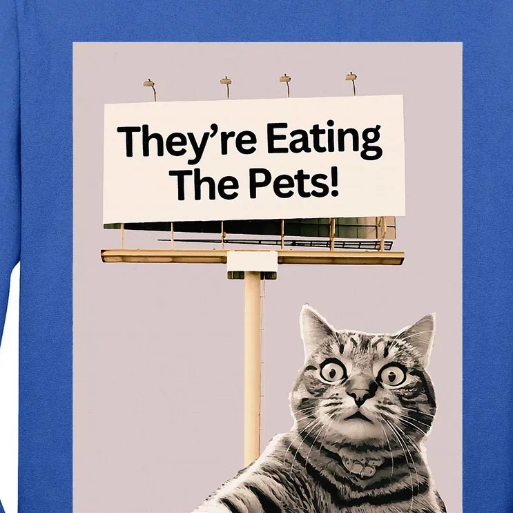 TheyRe Eating The Pets Dogs Cats Tall Long Sleeve T-Shirt