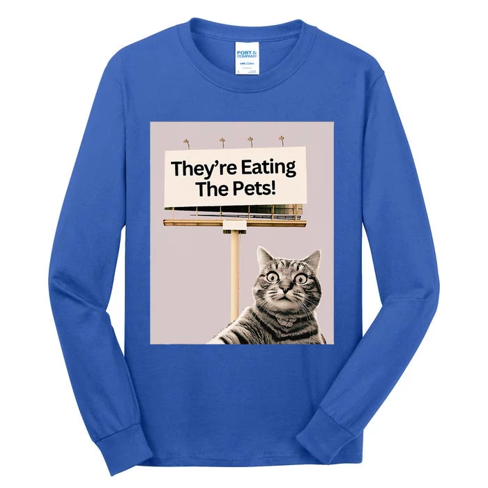 TheyRe Eating The Pets Dogs Cats Tall Long Sleeve T-Shirt