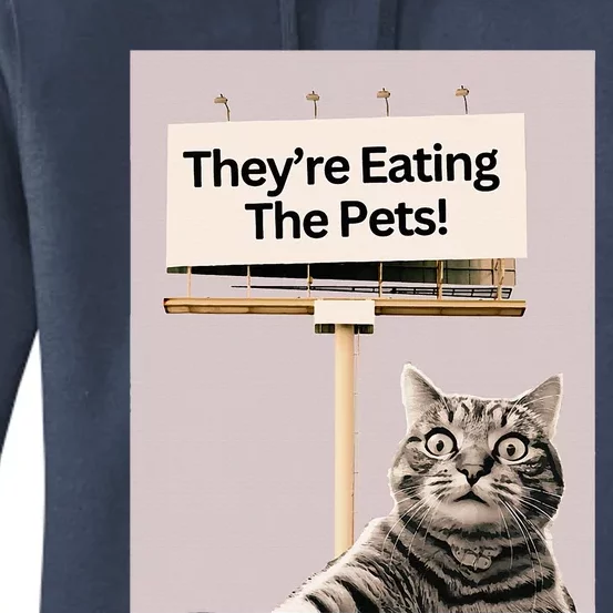 TheyRe Eating The Pets Dogs Cats Women's Pullover Hoodie