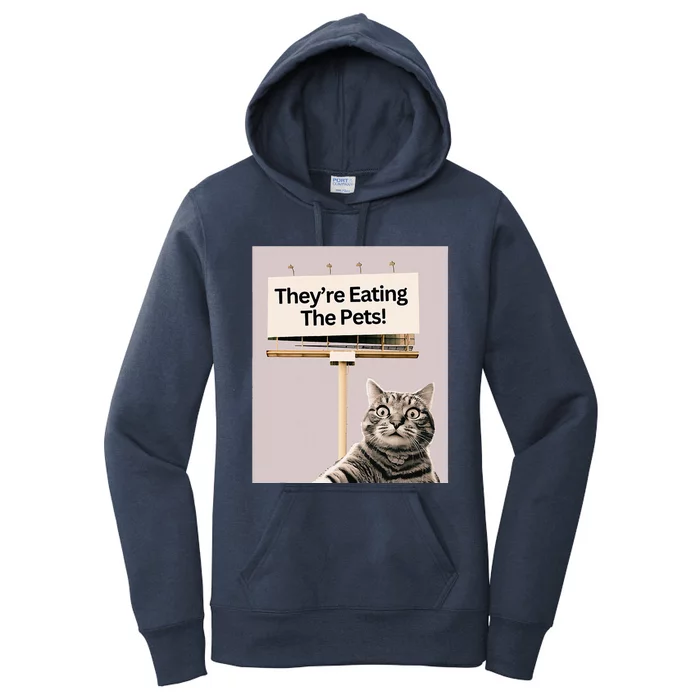 TheyRe Eating The Pets Dogs Cats Women's Pullover Hoodie