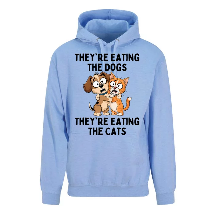 TheyRe Eating The Dogs TheyRe Eating The Cats Unisex Surf Hoodie