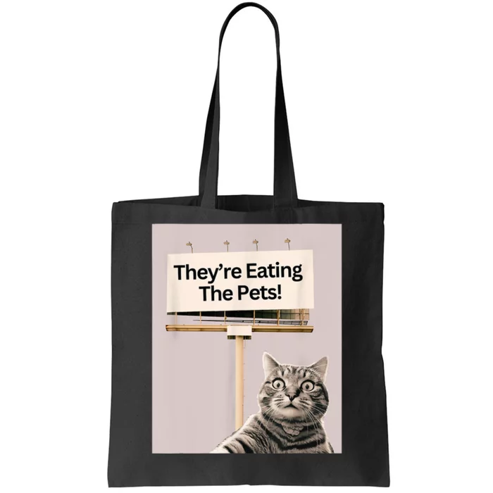 TheyRe Eating The Pets / Dogs Cats / We Are Not Going Back Tote Bag