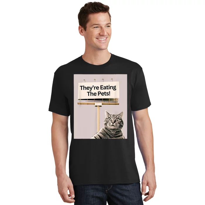 TheyRe Eating The Pets / Dogs Cats / We Are Not Going Back T-Shirt