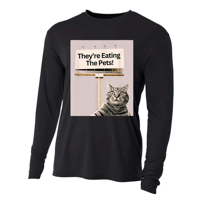 TheyRe Eating The Pets / Dogs Cats / We Are Not Going Back Cooling Performance Long Sleeve Crew