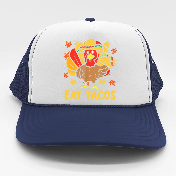 Turkey Eat Tacos Funny Mexican Sombrero Thanksgiving Trucker Hat