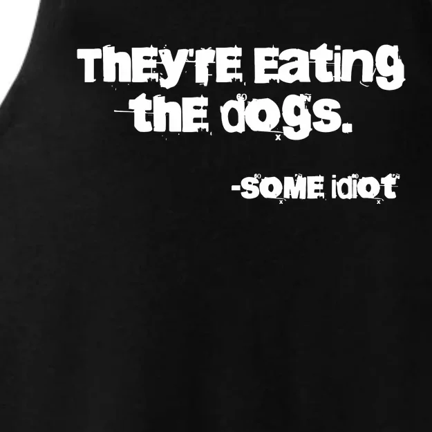 Theyre Eating The Dogs Ladies Tri-Blend Wicking Tank