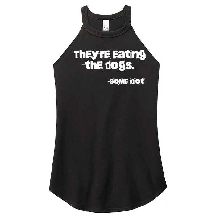 Theyre Eating The Dogs Women’s Perfect Tri Rocker Tank