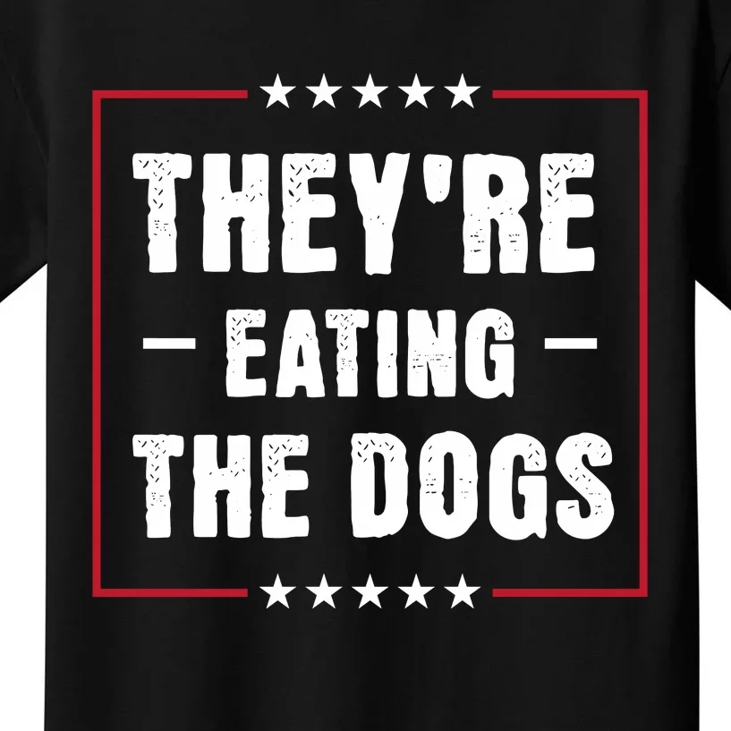 Theyre Eating The Dogs Kids T-Shirt