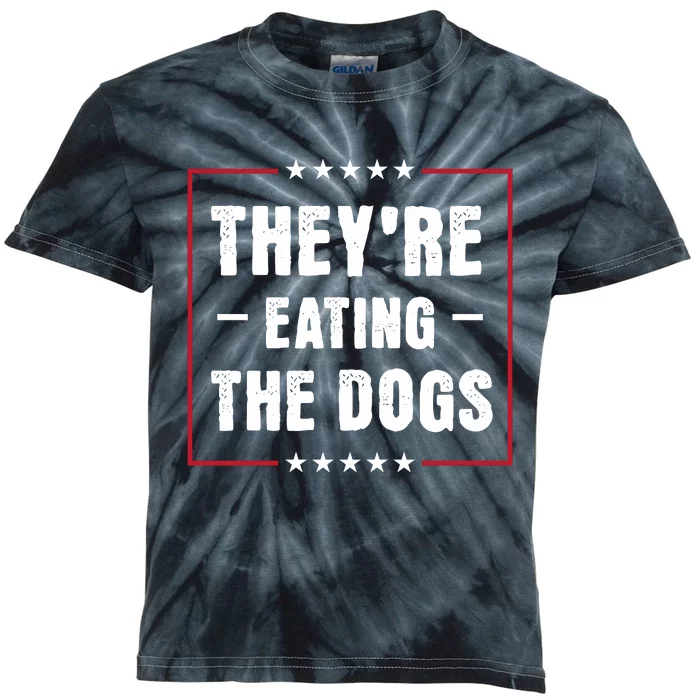 Theyre Eating The Dogs Kids Tie-Dye T-Shirt