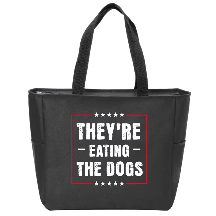 Theyre Eating The Dogs Zip Tote Bag