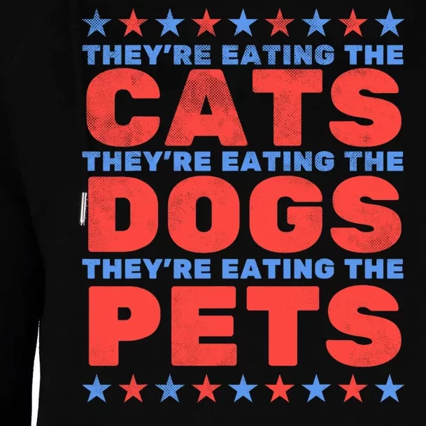 TheyRe Eating The Dogs Eating The Cats Election 2024 Womens Funnel Neck Pullover Hood