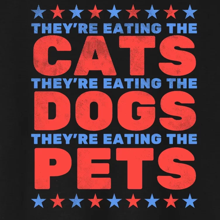 TheyRe Eating The Dogs Eating The Cats Election 2024 Women's Crop Top Tee