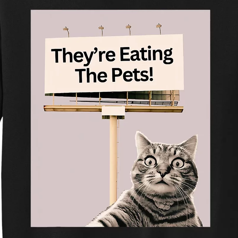 TheyRe Eating The Pets Dogs Cats We Are Not Going Back Sweatshirt