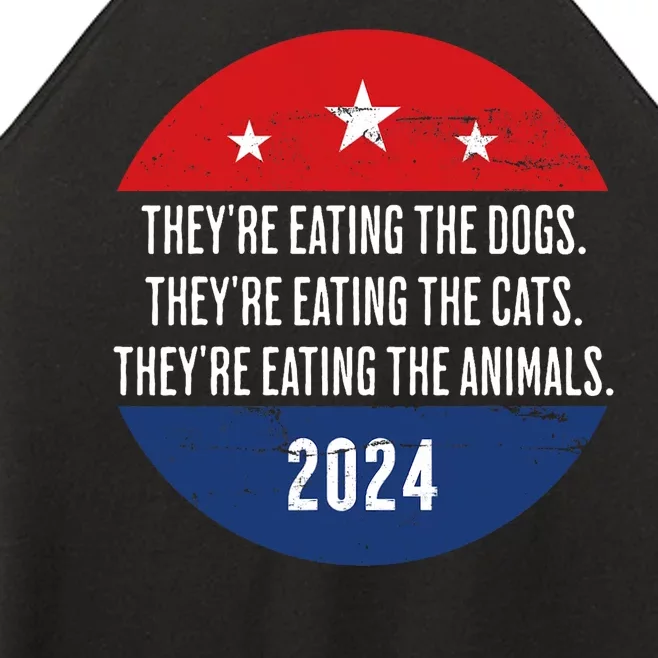 TheyRe Eating The Dogs TheyRe Eating The Cats Trump Harris Women’s Perfect Tri Rocker Tank