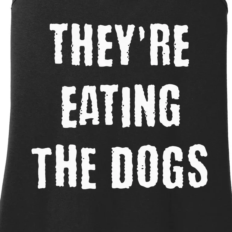 TheyRe Eating The Dogs Ladies Essential Tank