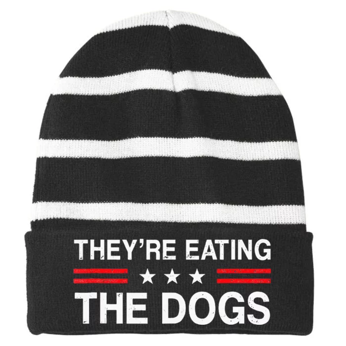 TheyRe Eating The Dogs 2024 Striped Beanie with Solid Band