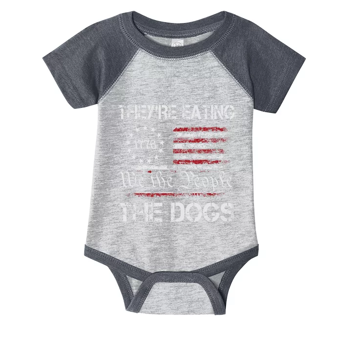 TheyRe Eating The Dogs 2024 Infant Baby Jersey Bodysuit