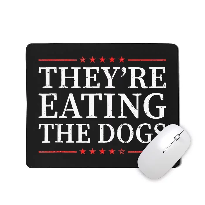 TheyRe Eating The Dogs 2024 Election Vintage Funny Mousepad